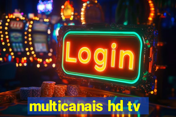 multicanais hd tv